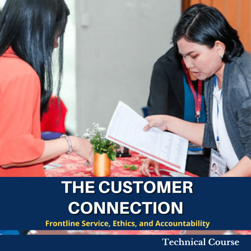The Customer Connection (Training on Frontline Service, Ethics, and Accountability)