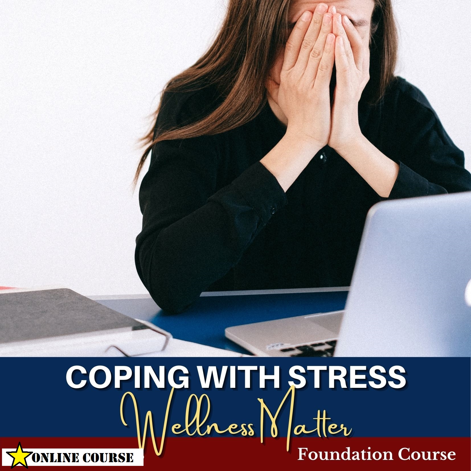 Coping with Stress: Wellness Matter